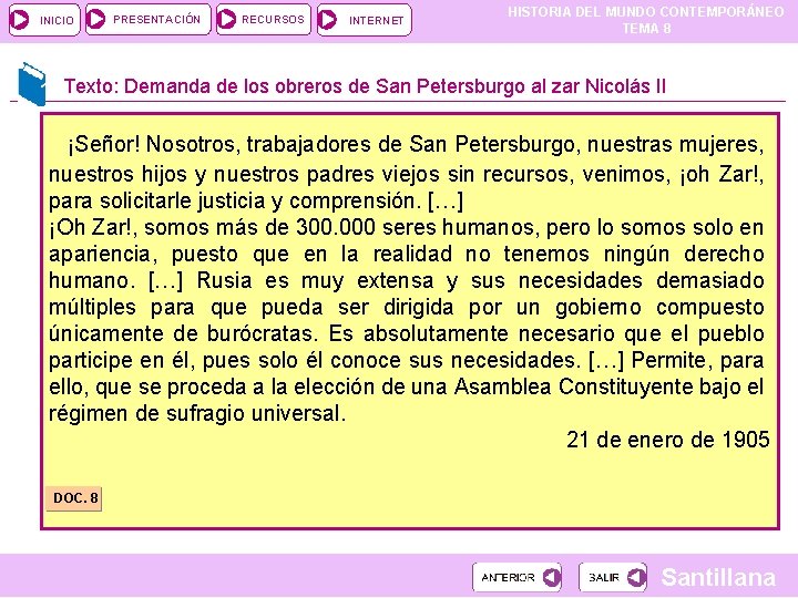 INICIO PRESENTACIÓN RECURSOS INTERNET HISTORIA DEL MUNDO CONTEMPORÁNEO TEMA 8 Texto: Demanda de los