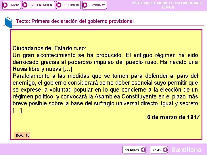 INICIO PRESENTACIÓN RECURSOS INTERNET HISTORIA DEL MUNDO CONTEMPORÁNEO TEMA 8 Texto: Primera declaración del