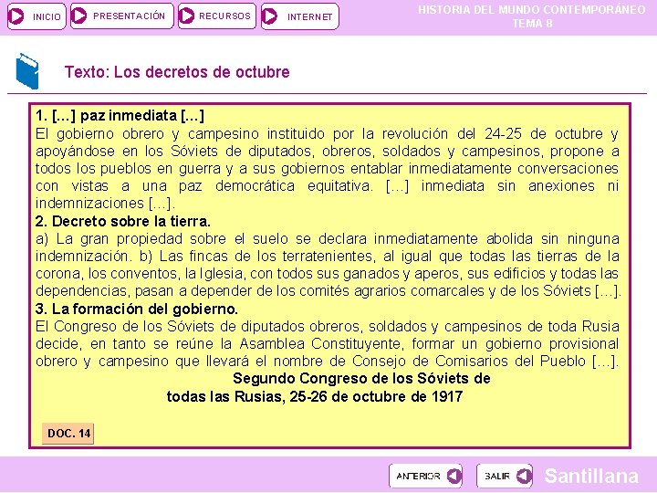 PRESENTACIÓN INICIO RECURSOS INTERNET HISTORIA DEL MUNDO CONTEMPORÁNEO TEMA 8 Texto: Los decretos de