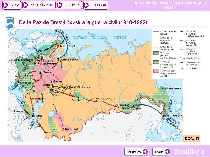 INICIO PRESENTACIÓN RECURSOS INTERNET HISTORIA DEL MUNDO CONTEMPORÁNEO TEMA 8 De la Paz de