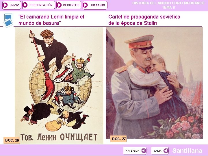 INICIO PRESENTACIÓN RECURSOS “El camarada Lenin limpia el mundo de basura” DOC. 26 HISTORIA