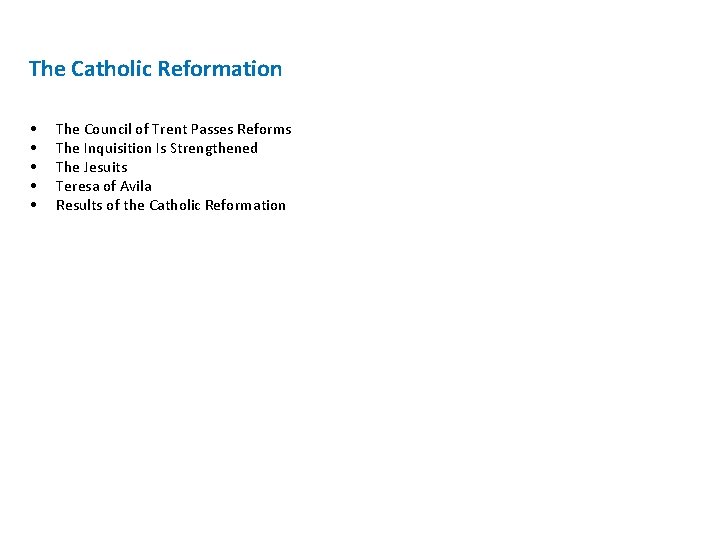 The Catholic Reformation • • • The Council of Trent Passes Reforms The Inquisition