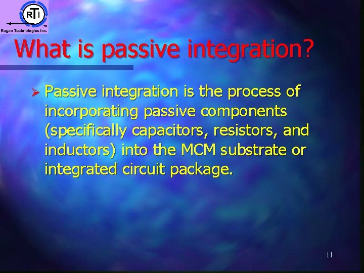What is passive integration? Ø Passive integration is the process of incorporating passive components What is passive integration? Ø Passive integration is the process of incorporating passive components