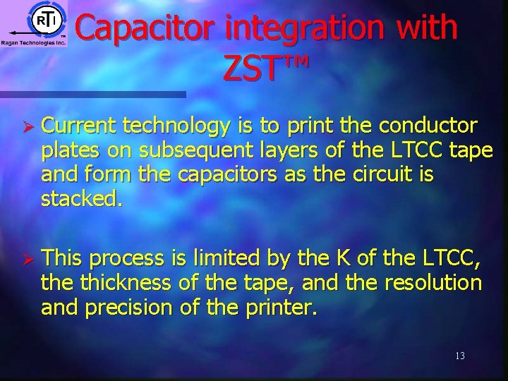 Capacitor integration with ZST™ Ø Current technology is to print the conductor plates on Capacitor integration with ZST™ Ø Current technology is to print the conductor plates on