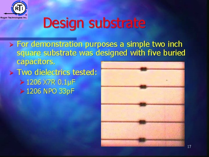 Design substrate Ø Ø For demonstration purposes a simple two inch square substrate was Design substrate Ø Ø For demonstration purposes a simple two inch square substrate was