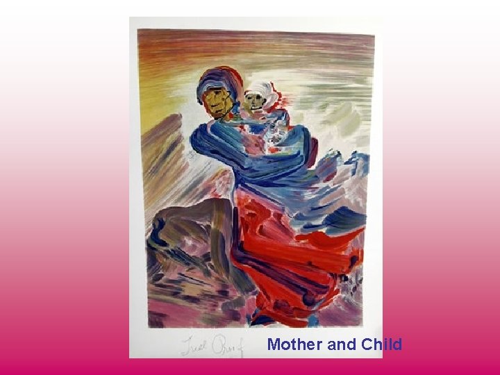 Mother and Child Mother and Child