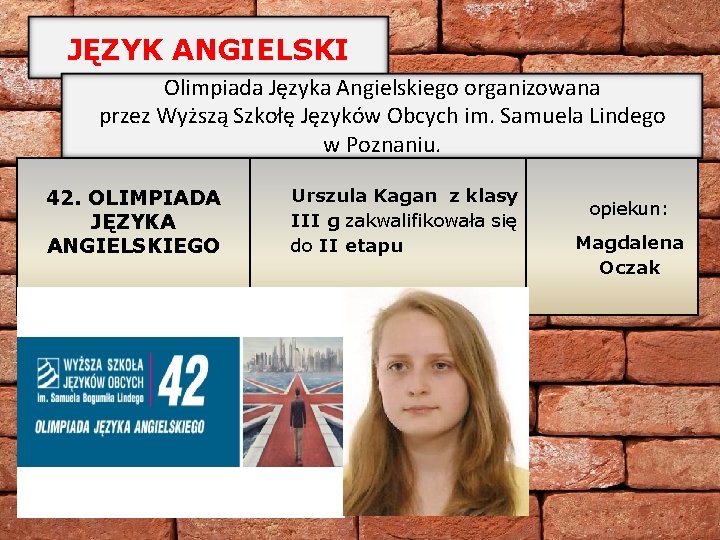 JĘZYK ANGIELSKI Olimpiada Języka Angielskiego organizowana przez Wyższą Szkołę Języków Obcych im. Samuela Lindego