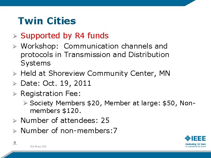 Twin Cities Ø Supported by R 4 funds Workshop: Communication channels and protocols in