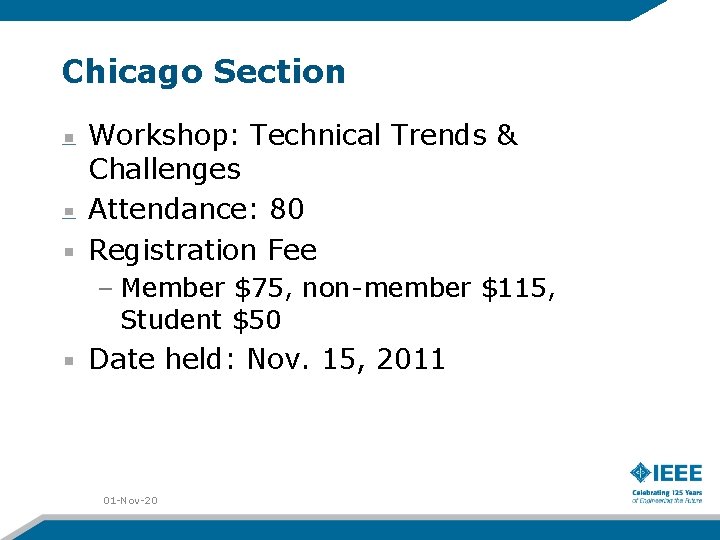 Chicago Section Workshop: Technical Trends & Challenges Attendance: 80 Registration Fee – Member $75,