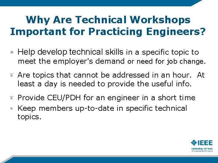 Why Are Technical Workshops Important for Practicing Engineers? Help develop technical skills in a