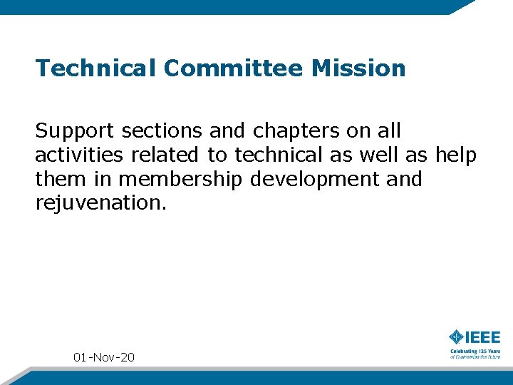 Technical Committee Mission Support sections and chapters on all activities related to technical as