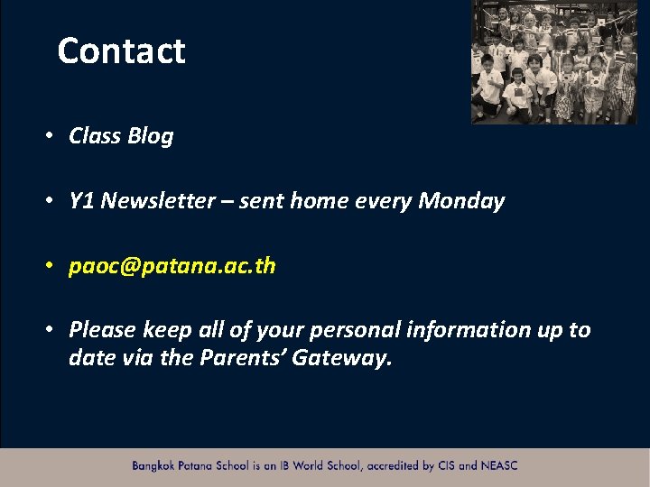 Contact • Class Blog • Y 1 Newsletter – sent home every Monday •