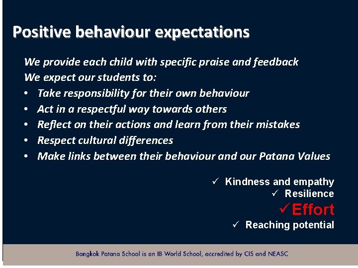 Positive behaviour expectations We provide each child with specific praise and feedback We expect