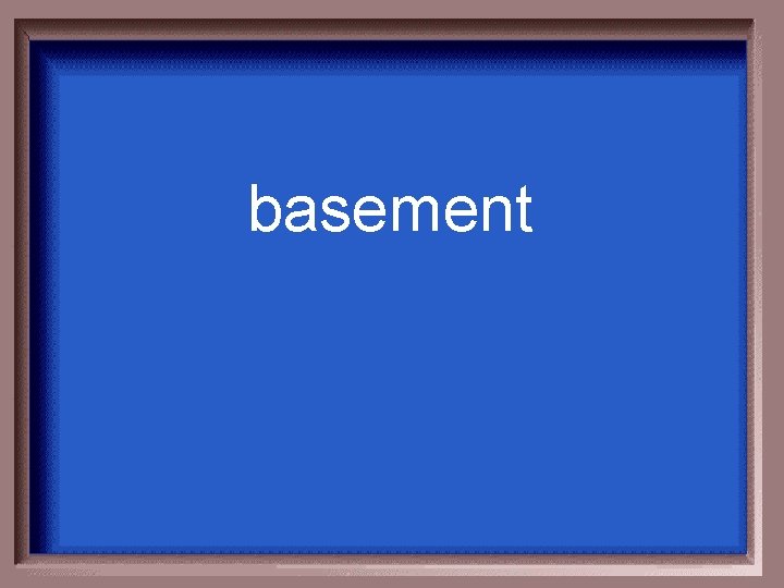 basement 