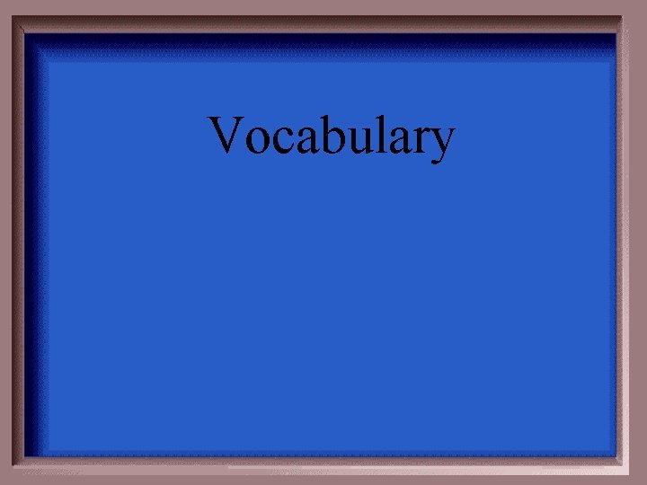 Vocabulary 