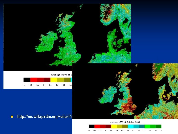 n http: //en. wikipedia. org/wiki/File: NDVI_062003. png 