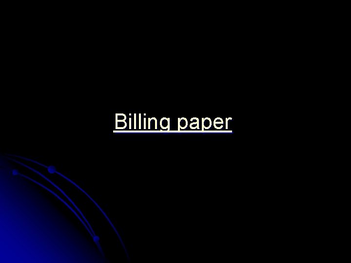 Billing paper 