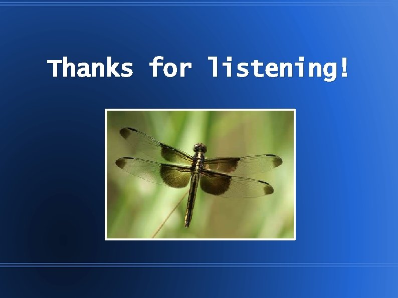 Thanks for listening! 