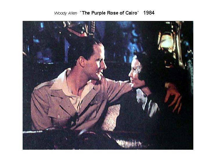 Woody Allen “The Purple Rose of Cairo” 1984 