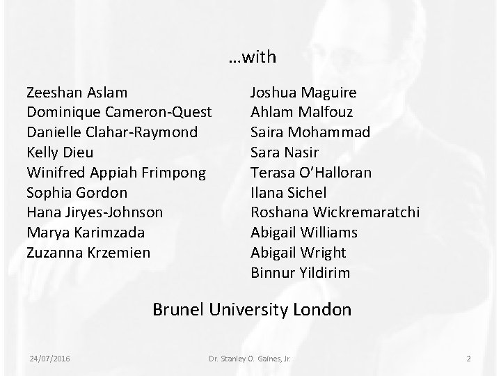 …with Zeeshan Aslam Dominique Cameron-Quest Danielle Clahar-Raymond Kelly Dieu Winifred Appiah Frimpong Sophia Gordon