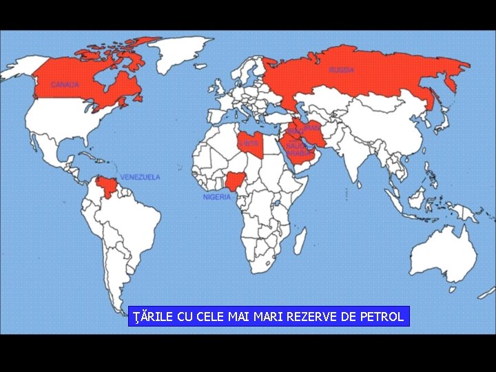 ŢĂRILE CU CELE MAI MARI REZERVE DE PETROL 