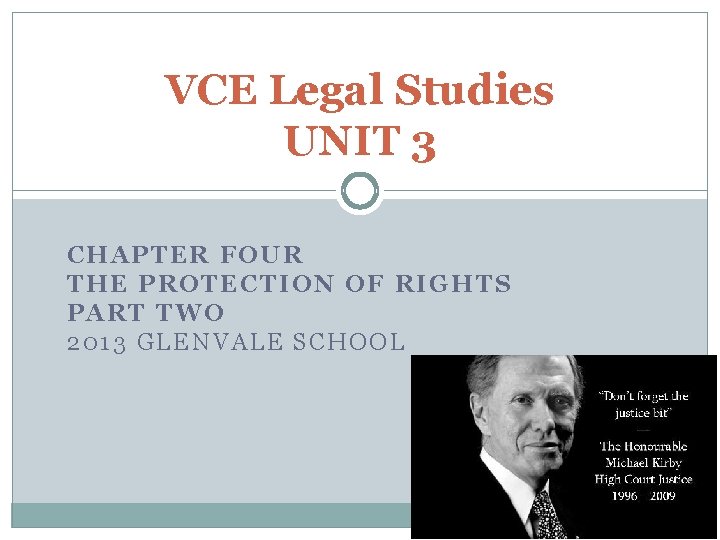 VCE Legal Studies UNIT 3 CHAPTER FOUR THE PROTECTION OF RIGHTS PART TWO 2013