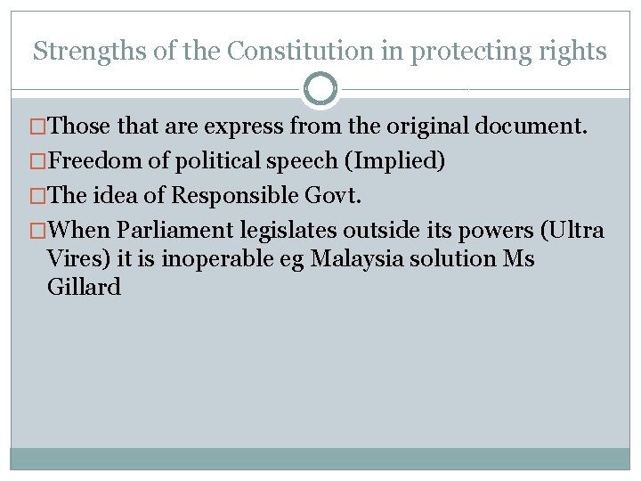 Strengths of the Constitution in protecting rights �Those that are express from the original