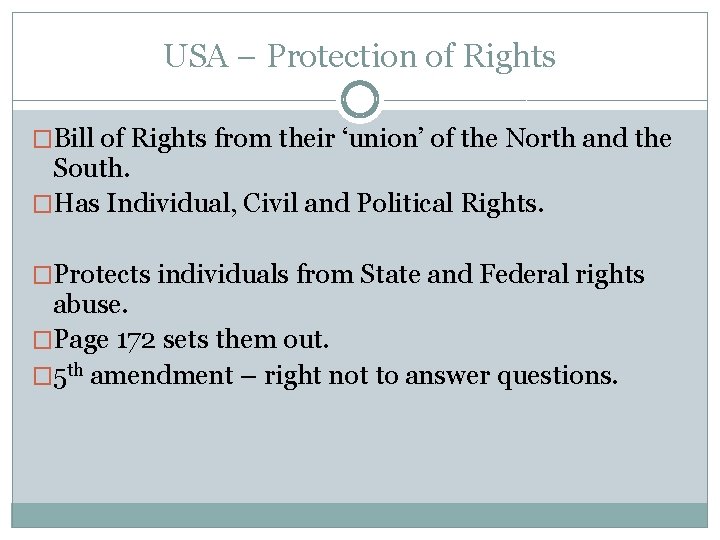 USA – Protection of Rights �Bill of Rights from their ‘union’ of the North
