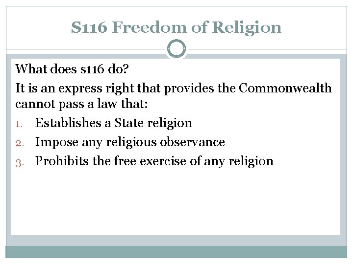 S 116 Freedom of Religion What does s 116 do? It is an express