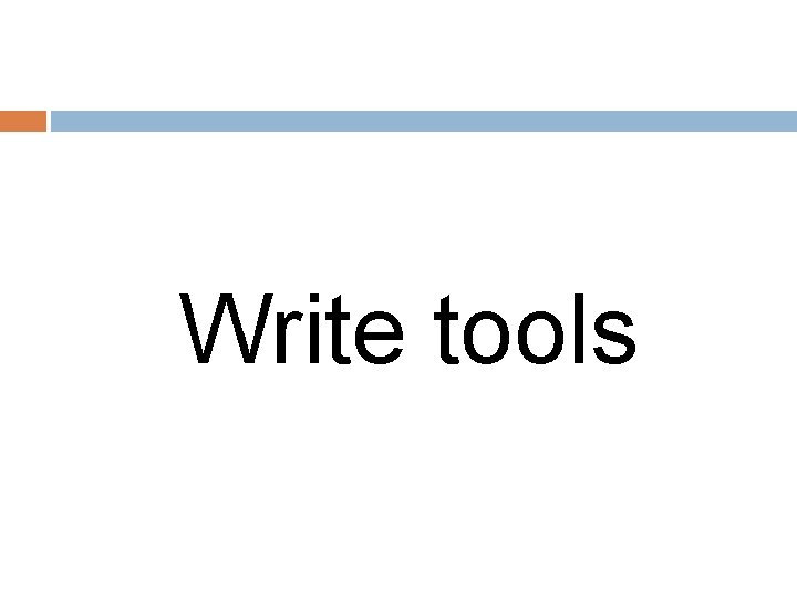 Write tools 