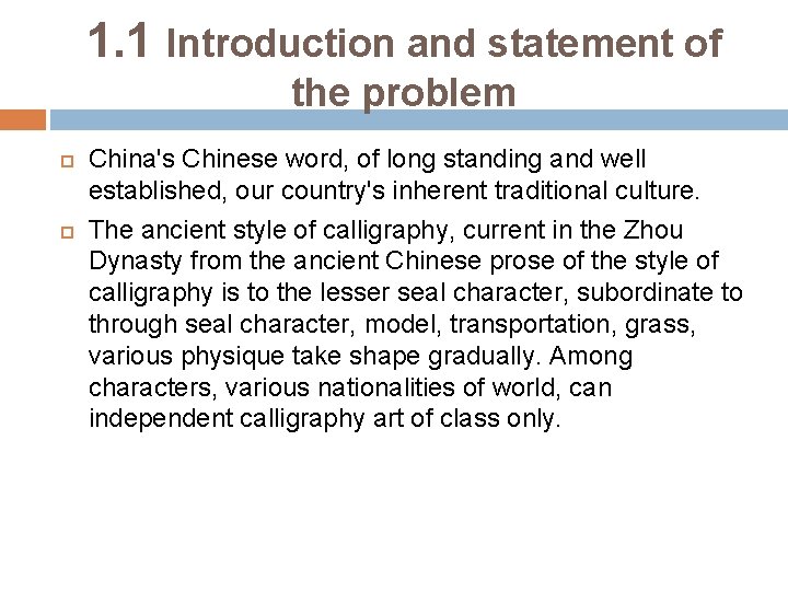 1. 1 Introduction and statement of the problem China's Chinese word, of long standing