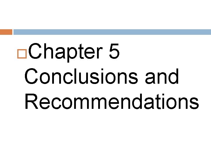 Chapter 5 Conclusions and Recommendations 