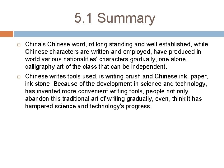 5. 1 Summary China's Chinese word, of long standing and well established, while Chinese