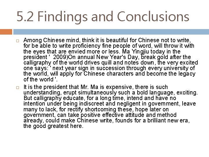 5. 2 Findings and Conclusions Among Chinese mind, think it is beautiful for Chinese