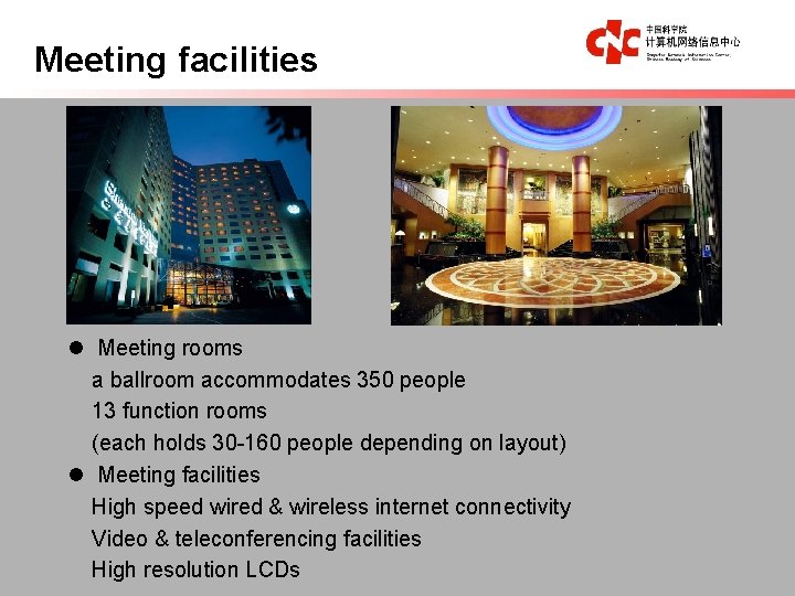 Meeting facilities l Meeting rooms a ballroom accommodates 350 people 13 function rooms (each