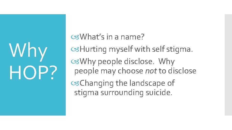 Why HOP? What’s in a name? Hurting myself with self stigma. Why people disclose.