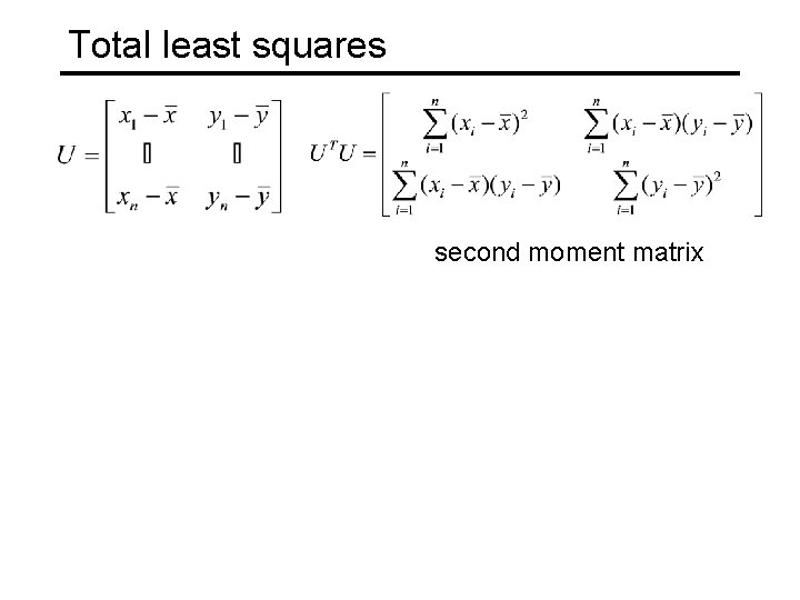 Total least squares second moment matrix 