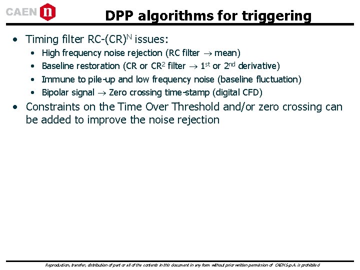 DPP algorithms for triggering • Timing filter RC-(CR)N issues: • • High frequency noise DPP algorithms for triggering • Timing filter RC-(CR)N issues: • • High frequency noise