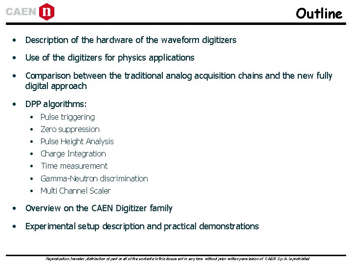 Outline • Description of the hardware of the waveform digitizers • Use of the Outline • Description of the hardware of the waveform digitizers • Use of the