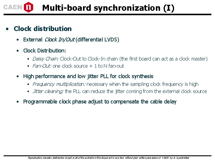 Multi-board synchronization (I) • Clock distribution • External Clock In/Out (differential LVDS) • Clock Multi-board synchronization (I) • Clock distribution • External Clock In/Out (differential LVDS) • Clock