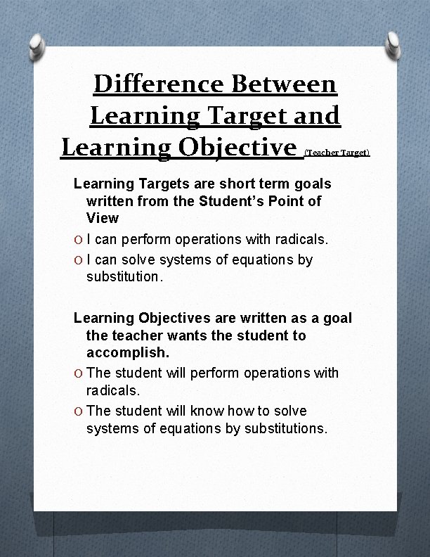 Difference Between Learning Target and Learning Objective (Teacher Target) Learning Targets are short term