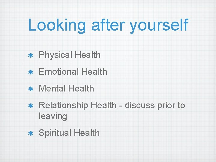 Looking after yourself Physical Health Emotional Health Mental Health Relationship Health - discuss prior