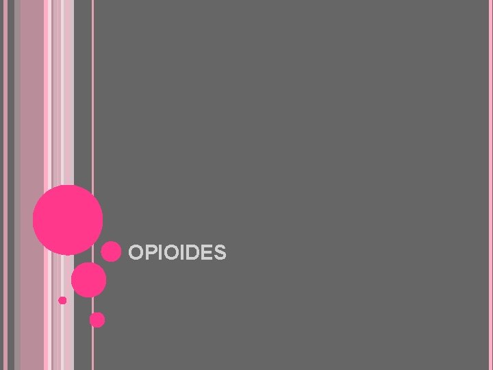 OPIOIDES OPIOIDES
