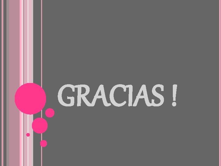 GRACIAS ! GRACIAS !