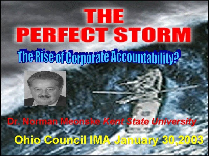 Dr. Norman Meonske Kent State University Dr. Norman Meonske Ohio Council IMA January 30,