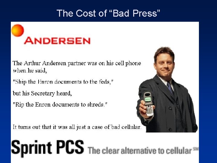 The Cost of “Bad Press” The Cost of “Bad Press”