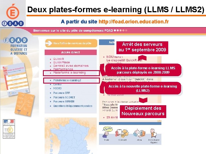 Deux plates-formes e-learning (LLMS / LLMS 2) A partir du site http: //foad. orion.