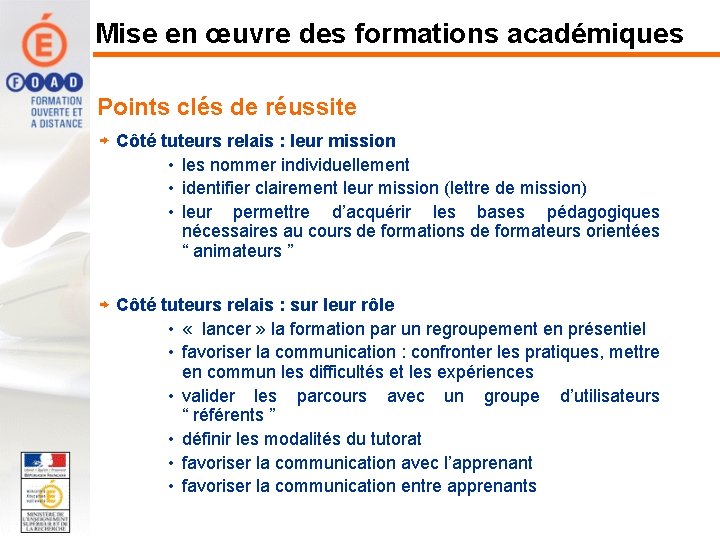 Mise en œuvre des formations académiques Points clés de réussite Côté tuteurs relais :