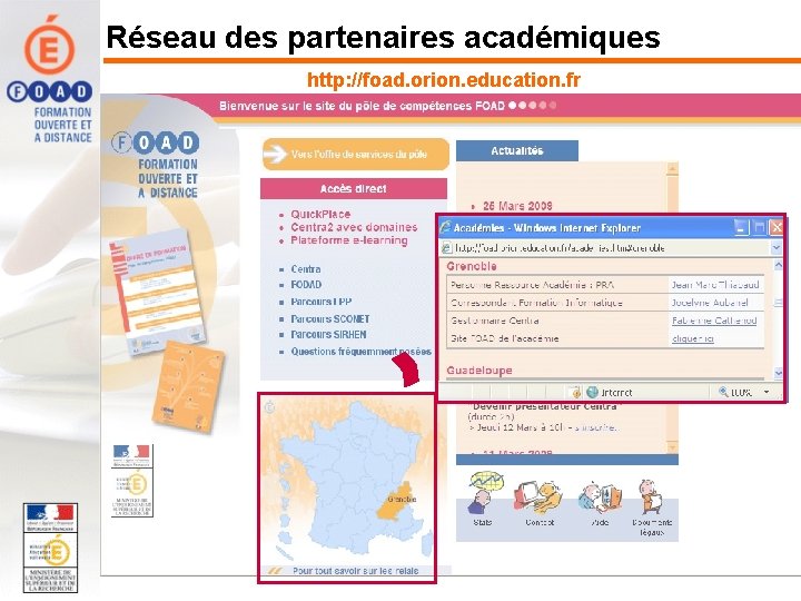 Réseau des partenaires académiques http: //foad. orion. education. fr 