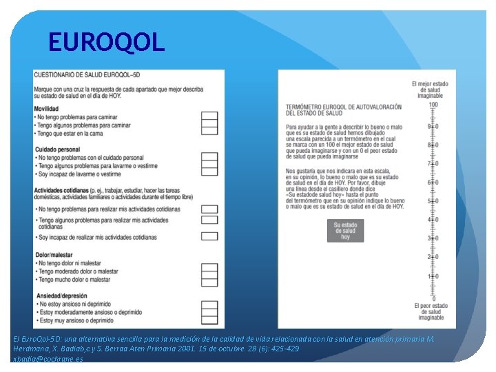 EUROQOL El Euro. Qol-5 D: una alternativa sencilla para la medición de la calidad